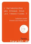 L'anthropocne : une poque pour les transitions ?