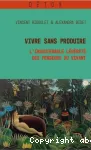 Vivre sans produire