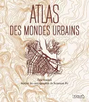 Atlas des mondes urbains