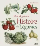 Petite et grande histoire des lgumes