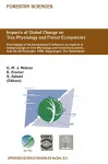 Impacts of global change on tree physiology and forest ecosystems