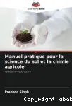 Manuel pratique pour la science du sol et la chimie agricole: Analyse en laboratoire