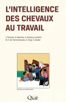 L'intelligence des chevaux au travail