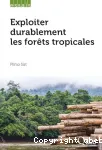 Exploiter durablement les forts tropicales