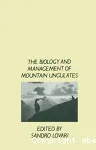 The Biology and management of mountain ungulates
