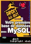 Votre premire base de donnes avec MySQL
