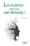Les plantes ont-elles une mmoire ?
