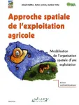 Approche spatiale de l'exploitation agricole. Modlisation de l'organisation spatiale d'une exploitation