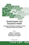 Grasshoppers and grassland health. Managing grasshopper outbreaks without risking environmental disaster