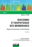 Biochimie et biophysique des membranes. Aspects structuraux et fonctionnels. Cours