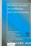 Tendances nouvelles en modlisation pour l'environnement