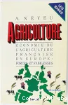 Agriculture. Economie de l'agriculture francaise en Europe : Forces et faiblesses