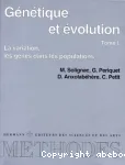 Genetique et evolution. I. La variation, les genes dans les populations