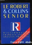 Le Robert & Collins. Dictionnaire francais-anglais, anglais-francais senior