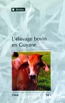 L'levage bovin en Guyane : une innovation majeure dans un milieu quatorial de plaine 1975-1990.