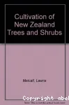 The cultivation of New Zealand trees and Shrubs.