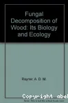 Fungal decomposition of wood. Its biology and ecology