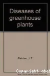 Diseases of greenhouse plants