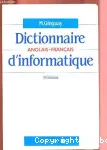 Dictionnaire anglais-franais d'informatique. Bureautique, tlmatique, micro-informatique