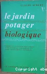 Le jardin potager biologique