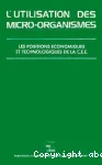 L'utilisation des microorganismes. Les positions conomiques et technologiques de la Cee