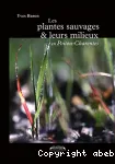 Les plantes sauvages et leurs milieux en Poitou-Charentes