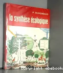 La synthse cologique. Populations, communauts, cosystmes, biosphre, noosphre