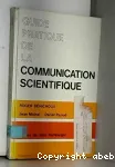 Guide pratique de la communication scientifique. Comment crire. Comment dire