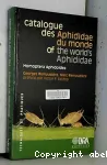 Catalogue des aphididae du monde. Catalogue of the world's aphididae. Homoptera aphidoidea