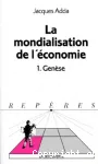 La mondialisation de l'conomie. 1. Gense