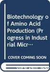 Biotechnology of amino acid production