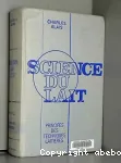 Science du lait : Principes et techniques laitires