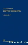 Advances in protein chemistry. Volume 47