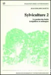 Sylviculture. 2 - la gestion des forts irrgulires et mlanges