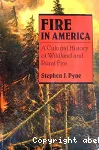 Fire in america, a cultural history of wild land and rural fire