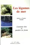 Les lgumes de mer. Comment tre et paratre en forme