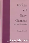 Perfume and flavor chemicals (Aroma chemicals). Volume 1 : A-J