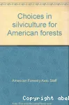 Choices in silviculture for american forests