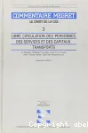 Commentaire Megret. Le droit de la CEE. Volume 3 : Libre circulation des personnes, des services et des capitaux. Transports