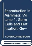 GERM CELLS AND FERTILIZATION