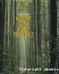 Histoire de la fort franaise