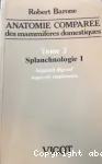 Anatomie compare des mammifres domestiques. Tome 3. Fascicule 1 : Appareil digestif, appareil respiratoire