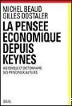 La pense conomique depuis Keynes. Historique et dictionnaire des principaux auteurs