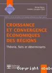 Croissance et convergence conomiques des rgions : Thorie, faits et dterminants