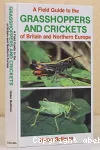 A field guide to the grasshoppers and crickets of Britain and Northern Europe