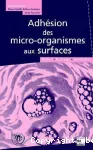 Adhsion des micro-organismes aux surfaces : biofilms, nettoyage, dsinfection