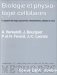 Biologie et Physiologie cellulaires. 2 - Appareil de golgi, lysosomes, mitochondries. Cellules et virus