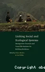 Linking social and ecological systems. Management practices and social mechanisms for building resilience