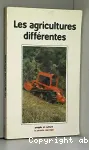 Les agricultures diffrentes