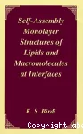 Self-assembly monolayer structures of lipids and macromolecules at interfaces